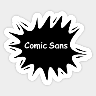 Comic Sans (request other colours) Sticker